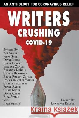 Writers Crushing Covid-19 Ross Cavins Zoe Sharp Jonas Saul 9781951604097 Piedmont Authors Network - książka