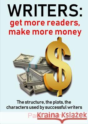 Writers: get more readers, make more money Paul Larkin 9780244687496 Lulu.com - książka