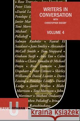 Writers in Conversation Volume 4 Bigsby, Christopher 9780956422354 Unthank Books.com - książka