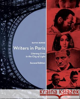 Writers in Paris: Literary Lives in the City of Light David Burke 9780984004386 Paris Writers Press - książka