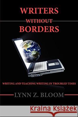 Writers Without Borders Lynn Z. Bloom 9781602350595 PARLOR PRESS - książka