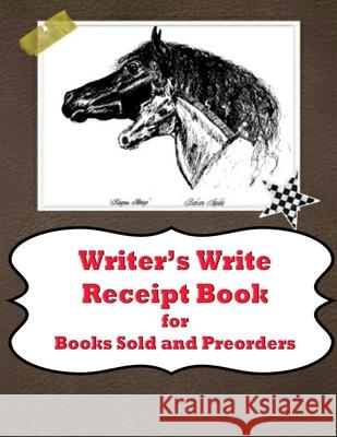 Writer's Write Receipt Book: for Books Sold and Preorders Appleby, Barbara 9781517082376 Createspace - książka