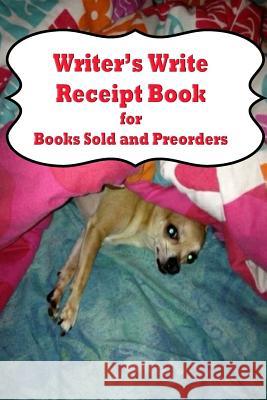 Writer's Write Receipt Book: for Books Sold and Preorders Appleby, Barbara 9781517099411 Createspace - książka