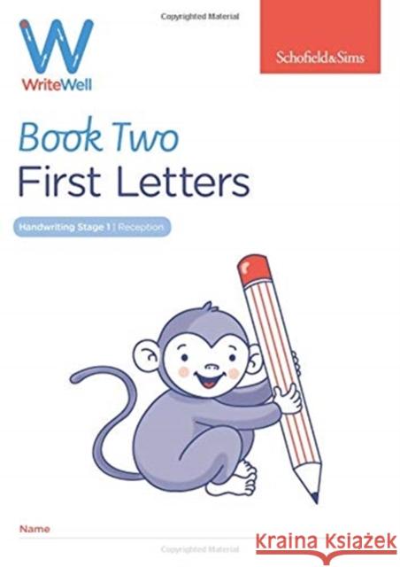 WriteWell 2: First Letters, Early Years Foundation Stage, Ages 4-5 Schofield & Sims, Carol Matchett 9780721716343 Schofield & Sims Ltd - książka