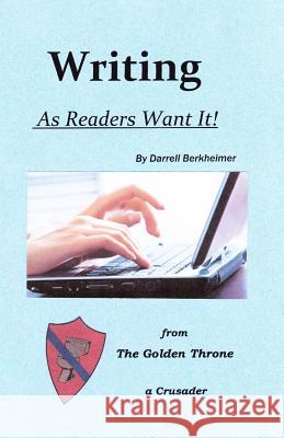 Writing -- As Readers Want It! MR Darrell E. Berkheimer 9781484958056 Createspace - książka