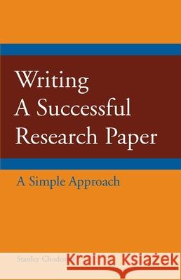 Writing a Successful Research Paper: A Simple Approach Stanley Chodorow 9781603844406 Hackett Publishing Co, Inc - książka