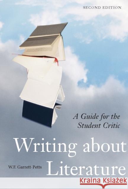 Writing About Literature: A Guide for the Student Critic W F Garrett-Petts 9781551117430 Broadview Press - książka