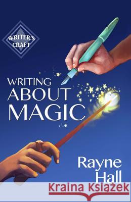 Writing About Magic Hall, Rayne 9781508830016 Createspace - książka