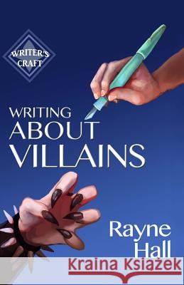 Writing About Villains Hall, Rayne 9781519356406 Createspace - książka