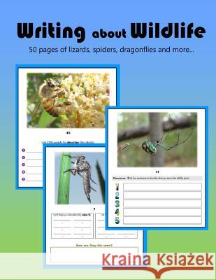 Writing about Wildlife: 50 Writing Activities Based on Wildlife Photos C. Mahoney 9781499770667 Createspace Independent Publishing Platform - książka