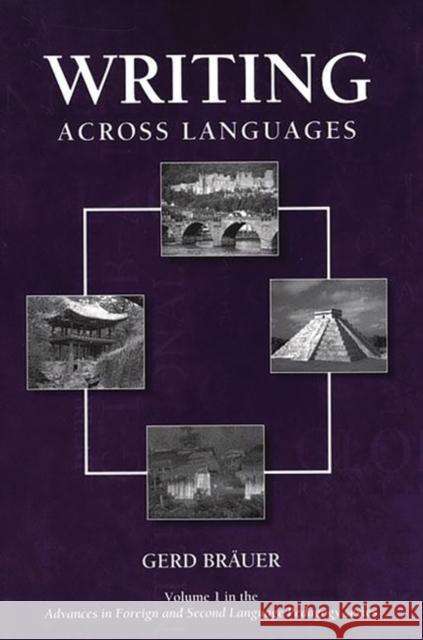 Writing Across Languages Gerd Brauer Gerd Brauer 9781567504781 Ablex Publishing Corporation - książka