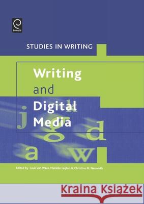 Writing and Digital Media Luuk Va Marielle Leijten Christine M. Neuwirth 9780080448633 Elsevier Science & Technology - książka