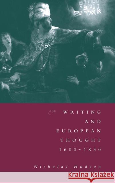 Writing and European Thought 1600–1830 Nicholas Hudson (University of British Columbia, Vancouver) 9780521455404 Cambridge University Press - książka