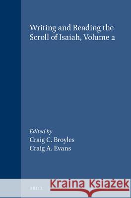 Writing and Reading the Scroll of Isaiah, Volume 2 Craig C. Broyles 9789004110267 Brill Academic Publishers - książka