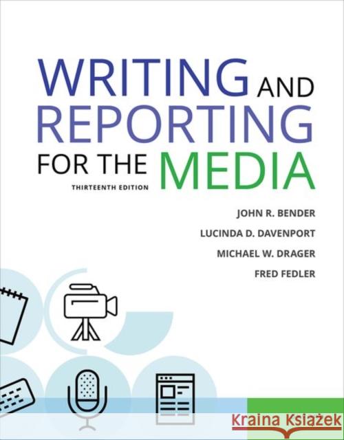 Writing and Reporting for the Media 13th Edition Bender 9780197614853 Oxford University Press, USA - książka