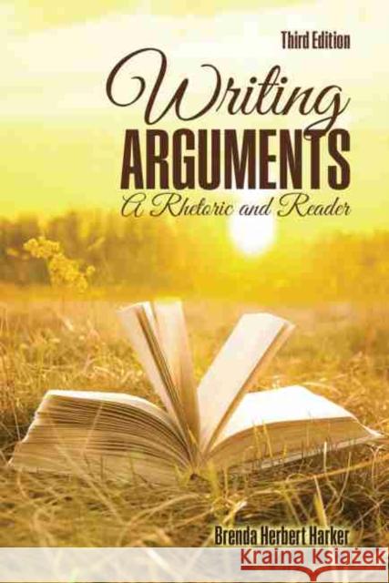 Writing Arguments: A Rhetoric and Reader Harker 9781524907341 Kendall/Hunt Publishing Company - książka