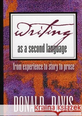 Writing as a Second Language Donald Davis 9780874835670 August House Publishers - książka