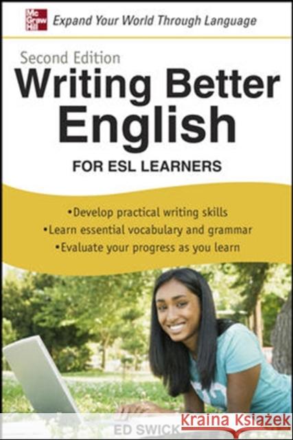 Writing Better English for ESL Learners, Second Edition Ed Swick 9780071628037  - książka