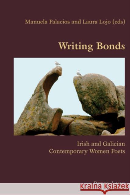 Writing Bonds: Irish and Galician Contemporary Women Poets Canaparo, Claudio 9783039118342 Verlag Peter Lang - książka