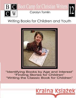 Writing Books for Children and Youth Carolyn Tomlin 9781483904450 Createspace - książka