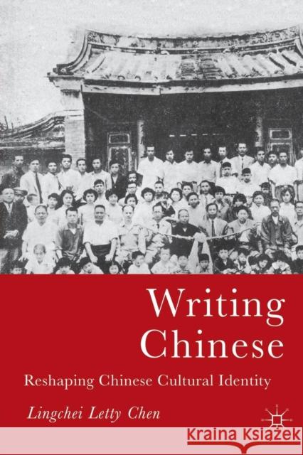 Writing Chinese: Reshaping Chinese Cultural Identity Chen, L. 9781349532902 Palgrave MacMillan - książka