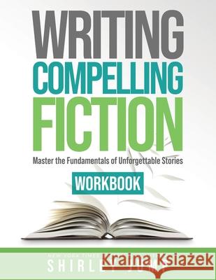 Writing Compelling Fiction Workbook Shirley Jump 9798988677659 Authority Press - książka