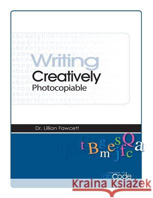Writing Creatively (American Photocopiable Version) Lillian Fawcett 9781727168648 Createspace Independent Publishing Platform - książka