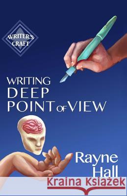 Writing Deep Point of View: Professional Techniques for Fiction Authors Rayne Hall 9781519231758 Createspace - książka