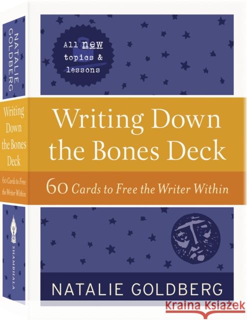 Writing Down the Bones Deck: 60 Cards to Free the Writer Within Natalie Goldberg 9781611809008 Shambhala - książka