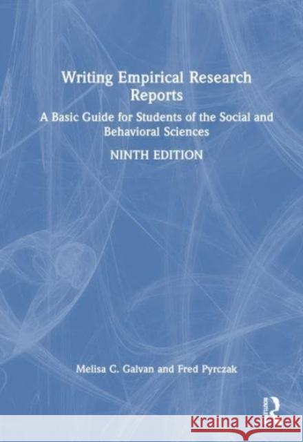 Writing Empirical Research Reports: A Basic Guide for Students of the Social and Behavioral Sciences Melisa C. Galvan Fred Pyrczak 9781032136783 Routledge - książka