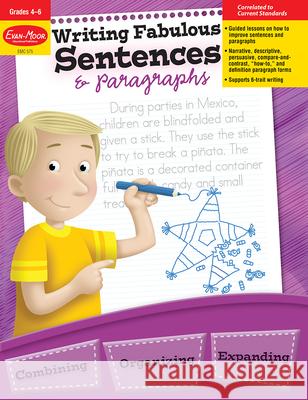 Writing Fabulous Sentences & Paragraphs, Grade 4 - 6 Teacher Resource Evan-Moor Corporation 9781557996015 Evan-Moor Educational Publishers - książka