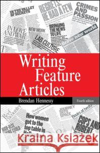 Writing Feature Articles Brendan Hennessy 9780240516912  - książka