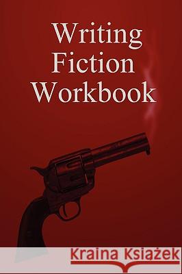 Writing Fiction Workbook Lisa Selvidge 9781847282507 Lulu.com - książka