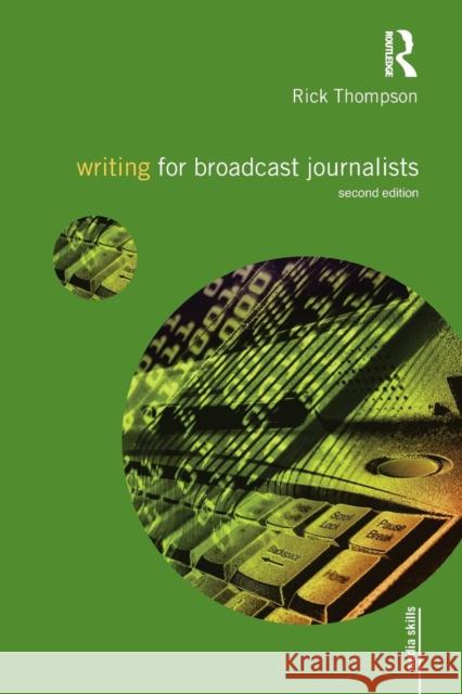 Writing for Broadcast Journalists Rick Thompson 9780415581684  - książka