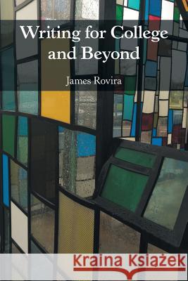 Writing for College and Beyond James Rovira 9781483499048 Lulu Publishing Services - książka