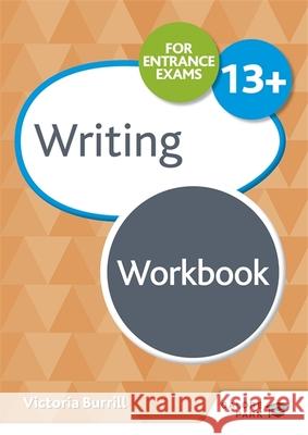 Writing for Common Entrance 13+ Workbook Victoria Burrill   9781510429802 Hodder Education - książka