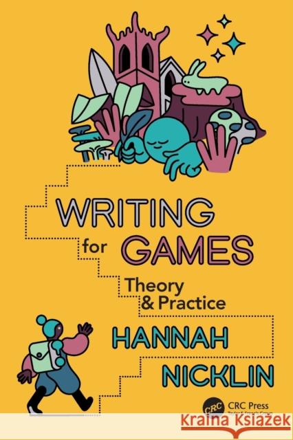 Writing for Games: Theory and Practice Hannah Nicklin 9781032023052 Taylor & Francis Ltd - książka