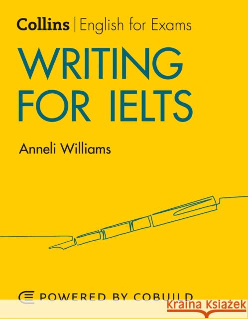 Writing for IELTS (With Answers): IELTS 5-6+ (B1+) Anneli Williams 9780008367534 HarperCollins Publishers - książka