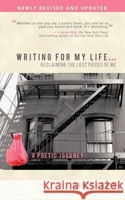 Writing for My Life... Reclaiming the Lost Pieces of Me: A Poetic Journey Levin, Nancy 9781452532233 Balboa Press - książka