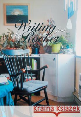 Writing from My Rocker Hazel Goodrich 9781796030402 Xlibris Us - książka