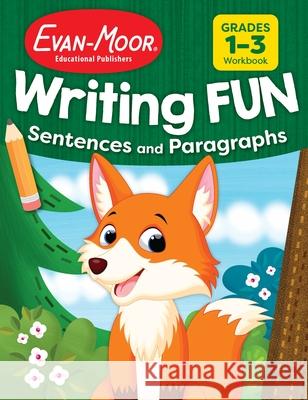Writing Fun Sentences and Paragraphs, Grade 1 - 3 Workbook Evan-Moor Educational Publishers 9781645144083 Evan-Moor Educational Publishers - książka