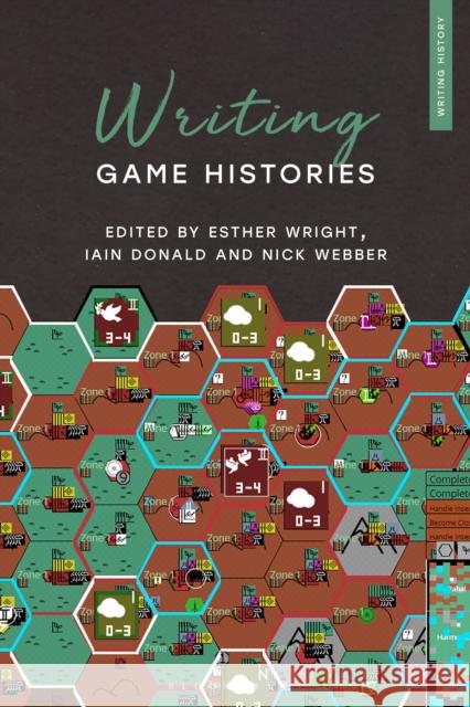 Writing Game Histories  9781350468269 Bloomsbury Publishing (UK) - książka