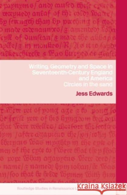 Writing, Geometry and Space in Seventeenth-Century England and America: Circles in the Sand Jess Edwards 9781138810051 Routledge - książka