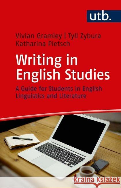 Writing in English Studies : A Guide for Students in English Linguistics and Literature Pietsch, Katharina; Gramley, Vivian; Zybura, Tyll 9783825253639 Barbara Budrich - książka