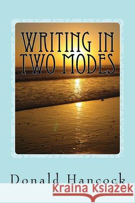 Writing In Two Modes: Writing With Your Muses Hancock, Donald C. 9781492171843 Createspace Independent Publishing Platform - książka