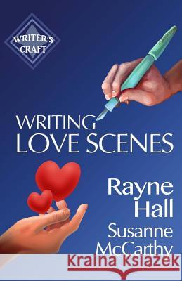 Writing Love Scenes: Professional Techniques for Fiction Authors Rayne Hall Susanne McCarthy 9781547280742 Createspace Independent Publishing Platform - książka