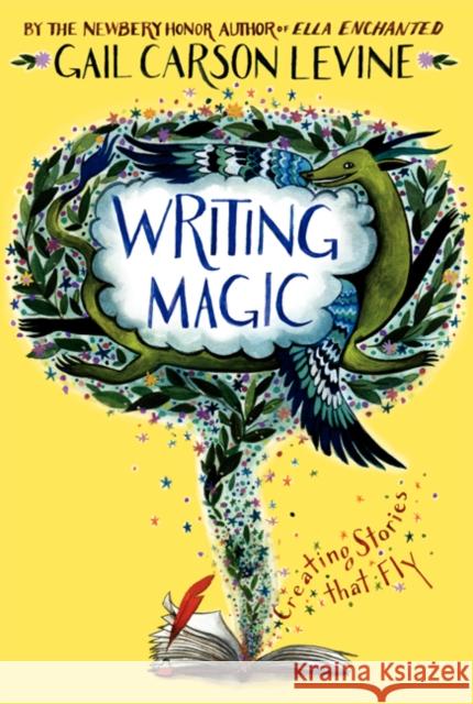 Writing Magic: Creating Stories that Fly Gail Carson Levine 9780062367174 HarperCollins Publishers Inc - książka