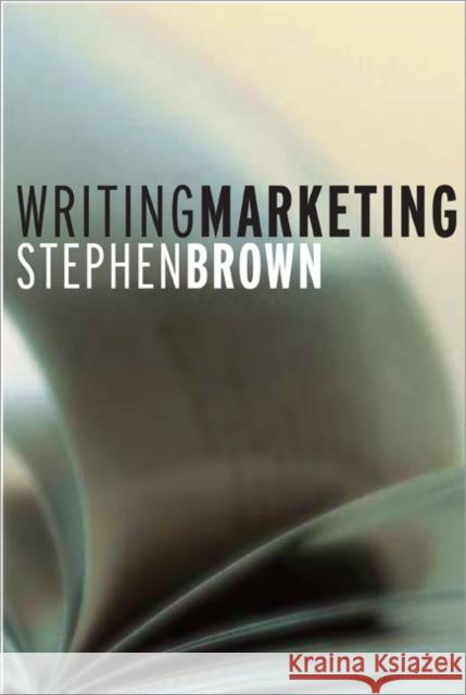 Writing Marketing Stephen Brown 9781412902663 Sage Publications - książka