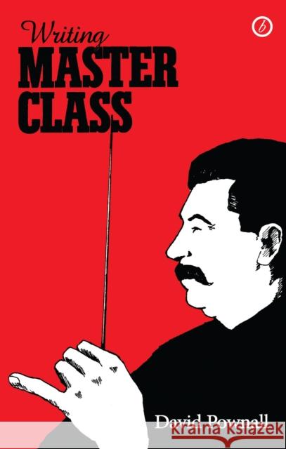 Writing 'Master Class' David Pownall (Author) 9781849434782 Bloomsbury Publishing PLC - książka
