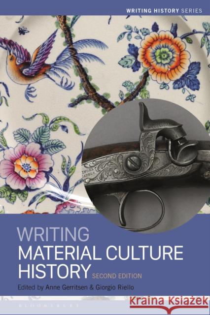 Writing Material Culture History Anne Gerritsen Heiko Feldner Giorgio Riello 9781350105218 Bloomsbury Academic - książka